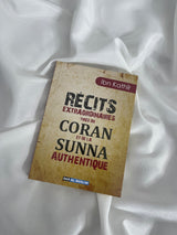 RÉCITS EXTRAORDINAIRES TIRÉS DU CORAN ET DE LA SUNNA AUTHENTIQUE